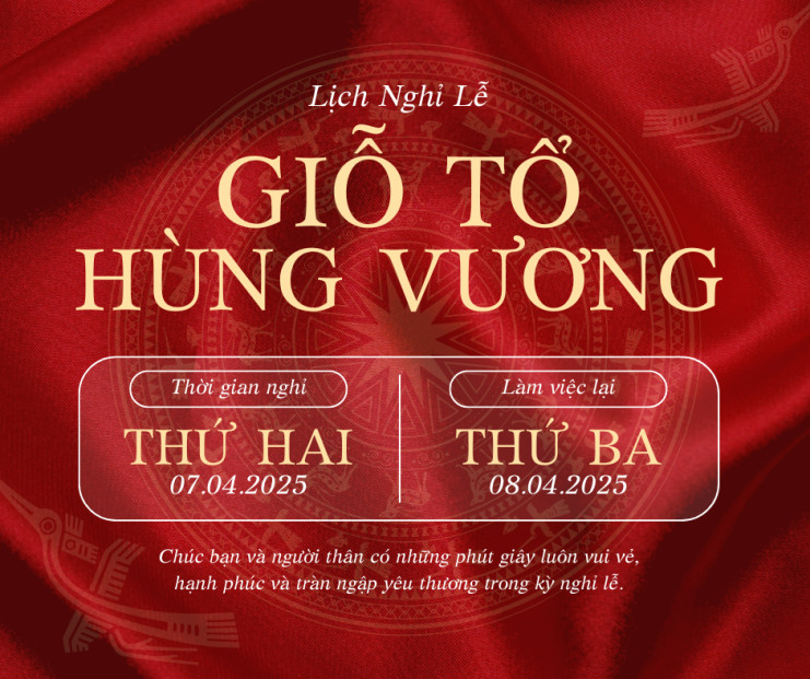 THÔNG BÁO NGHỈ GIỖ TỔ HÙNG VƯƠNG 2025